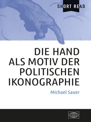 cover image of Die Hand als Motiv der politischen Ikonographie
